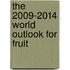 The 2009-2014 World Outlook for Fruit