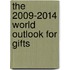 The 2009-2014 World Outlook for Gifts