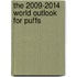 The 2009-2014 World Outlook for Puffs