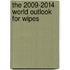 The 2009-2014 World Outlook for Wipes