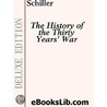 The History of the Thirty Years'' War door Schiller
