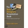 The Non-Designer''s Presentation Book by Robin Williams