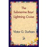 The Submarine Boys'' Lightning Cruise door Victor G. Durham