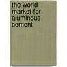 The World Market for Aluminous Cement door Inc. Icon Group International