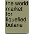 The World Market for Liquefied Butane