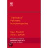 Tribology of Polymeric Nanocomposites door Klaus Friedrich