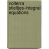 Volterra Stieltjes-integral equations door Unknown
