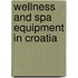 Wellness and Spa Equipment in Croatia