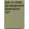 Adv In Child Development &behavior V21 door Jonathan Reese