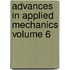 Advances In Applied Mechanics Volume 6