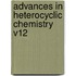 Advances In Heterocyclic Chemistry V12