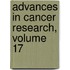 Advances in Cancer Research, Volume 17