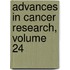 Advances in Cancer Research, Volume 24