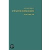 Advances in Cancer Research, Volume 34 by Sidney Weinhouse