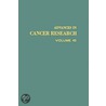 Advances in Cancer Research, Volume 45 by Sidney Weinhouse
