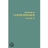 Advances in Cancer Research, Volume 45 door Sidney Weinhouse