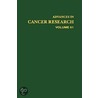 Advances in Cancer Research, Volume 61 door George Klein