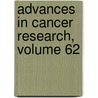Advances in Cancer Research, Volume 62 door George Vande Woude