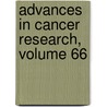 Advances in Cancer Research, Volume 66 door George F. Vande Woude