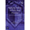 Applying Theory to Policy and Practice by Steven Smith