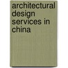 Architectural Design Services in China by Inc. Icon Group International