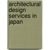 Architectural Design Services in Japan door Inc. Icon Group International