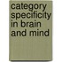 Category Specificity in Brain and Mind