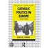 Catholic Politics in Europe, 1918-1945