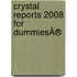 Crystal Reports 2008 For DummiesÂ®