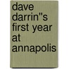 Dave Darrin''s First Year at Annapolis door Harrie Irving Hancock