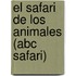El Safari De Los Animales (abc Safari)