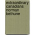 Extraordinary Canadians Norman Bethune