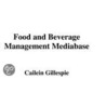 Food and Beverage Management Mediabase by Cailein Gillespie