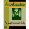 Frankenstein; or The Modern Prometheus door Mary Woolstonecraft Shelly