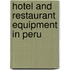 Hotel and Restaurant Equipment in Peru