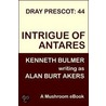 Intrigue of Antares [Dray Prescot #44] by Alan Burt Akers