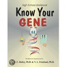 Know Your Gene- A High School Workbook door N.L. Eskeland