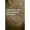 Literature and International Relations by Paul Sheeran