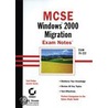Mcse Windows 2000 Migration Exam Notes door Todd Phillips