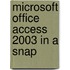 Microsoft Office Access 2003 in a Snap