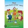 Mister Rooster and Pals! Book 8 "Pals" by Donna Cardellino