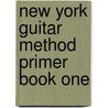 New York Guitar Method Primer Book One by Bruce E. Arnold