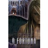 O Fortuna! The Arkadia Trilogy, Book 2 by Edward Morris