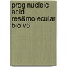 Prog Nucleic Acid Res&molecular Bio V6 by Unknown