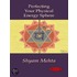 Perfecting Your Physical Energy Sphere