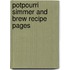 Potpourri Simmer And Brew Recipe Pages