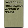 Readings in Renaissance Women''s Drama by S.P. Cerasano