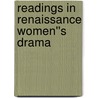 Readings in Renaissance Women''s Drama door S.P. Cerasano
