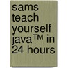Sams Teach Yourself Java™ in 24 Hours door Rogers Cadenhead
