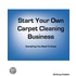 Start a Carpet Cleaning Business Today